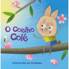 Coelho Colé, O: Fantoches Da Fazenda