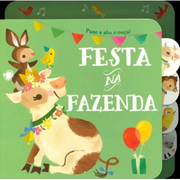 Festa Na Fazenda : Puxe A Aba E Ouça!