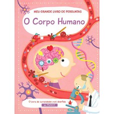 O Corpo Humano: Meu Grande Livro De Perguntas