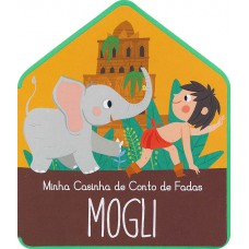 Mogli : Minha Casinha De Conto De Fadas