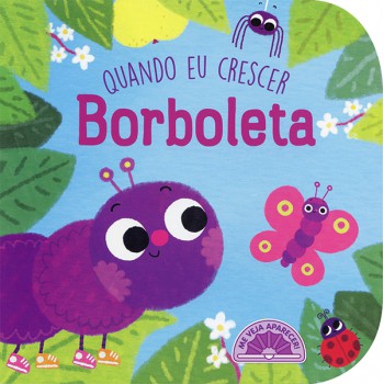 Borboleta : Quando Eu Crescer