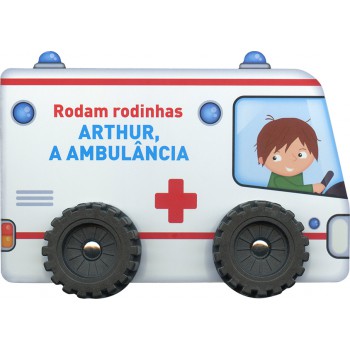 Arthur, A Ambulância: Rodam Rodinhas