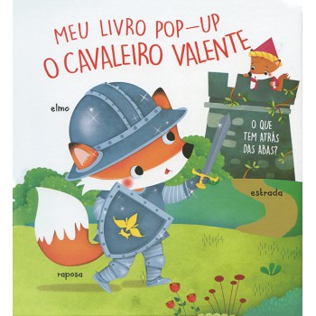 O Cavaleiro Valente: Meu Livro Pop-up