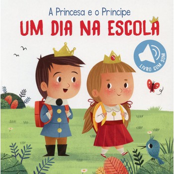 Um Dia Na Escola: A Princesa E O Príncipe