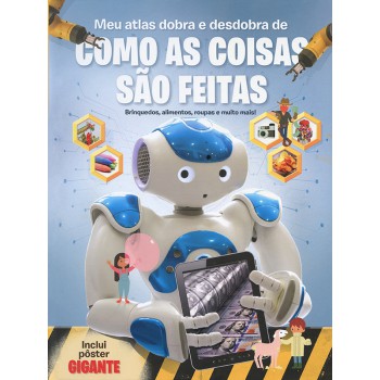 Meu Atlas Dobra E Desdobra De Como As Coisas São Feitas