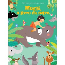 Mogli, O Livro Da Selva: Hora De Dormir Com Contos De Fadas