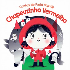 Chapeuzinho Vermelho: Contos De Fada Pop-up