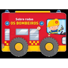 Sobre Rodas: Os Bombeiros