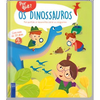 Por Quê? Os Dinossauros