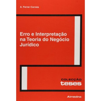 Erro E Interpretação Na Teoria Do Negócio Jurídico