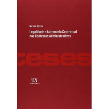 Legalidade E Autonomia Contratual Nos Contratos Administrativos