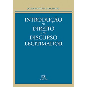 Introdução Ao Direito E Ao Discurso Legitimador