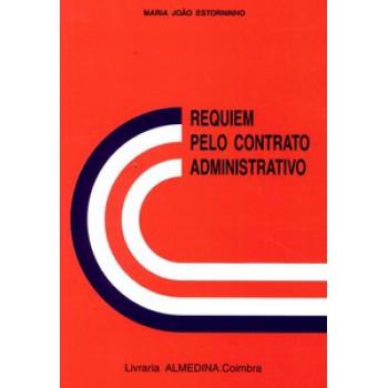 Requiem Pelo Contrato Administrativo