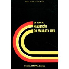 Em Tema De Revogação Do Mandato Civil