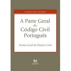 A Parte Geral Do Código Civil Português: Teoria Geral Do Direito Civil