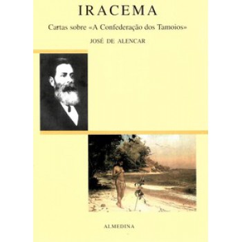 Iracema: Cartas Sobre A Confederação Dos Tamoios