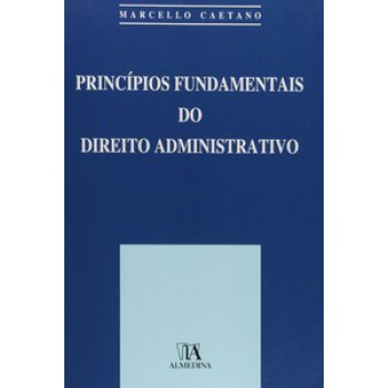 Princípios Fundamentais Do Direito Administrativo