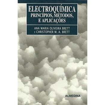 Electroquímica: Princípios, Métodos E Aplicações