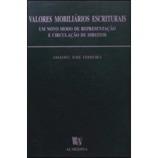 Valores Mobiliários Escriturais: Um Novo Modo De Representação E Circulação De Direitos