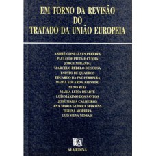 Em Torno Da Revisão Do Tratado Da União Europeia