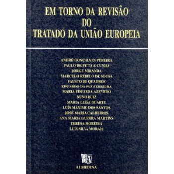 Em Torno Da Revisão Do Tratado Da União Europeia