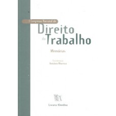 I Congresso Nacional De Direito Do Trabalho: Memórias