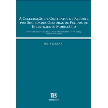 A Celebração De Contratos De Reporte Por Sociedades Gestoras De Fundos De Investimento Mobiliário