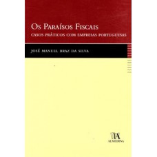 Os Paraísos Fiscais: Casos Práticos Com Empresas Portuguesas