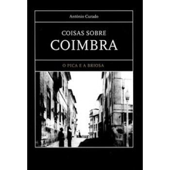 Coisas Sobre Coimbra: O Pica E A Briosa