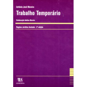 Trabalho Temporário: Regime Jurídico Anotado