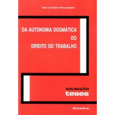 Da Autonomia Dogmática Do Direito Do Trabalho