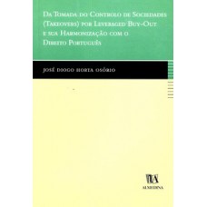 Da Tomada Do Controle De Sociedades (takeovers) Por Leveraged Buy-out E Sua Harmonização Com O Direito Português