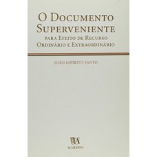 O Documento Superveniente Para Efeito De Recurso Ordinário E Extraordinário