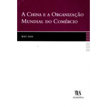 A China E A Organização Mundial Do Comércio