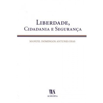 Liberdade, Cidadania E Segurança