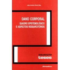 Dano Corporal: Quadro Epistemológico E Aspectos Ressarcitórios