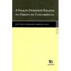 A Posição Dominante Relativa No Direito Da Concorrência