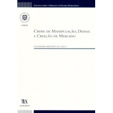 Crime De Manipulação, Defesa E Criação De Mercado