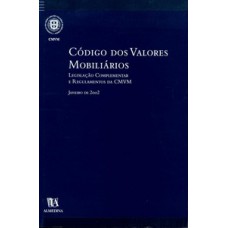 Código Dos Valores Mobiliários: Legislação Complementar E Regulamentos Da Cmvm