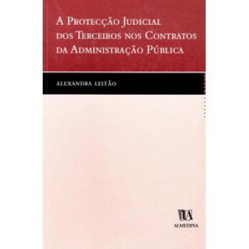 A Protecção Judicial Dos Terceiros Nos Contratos Da Administração Pública