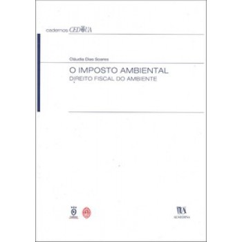 O Imposto Ambiental: Direito Fiscal Do Ambiente