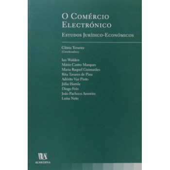 O Comércio Electrónico: Estudos Jurídico-económicos