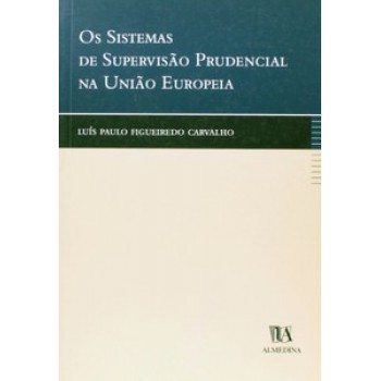 Os Sistemas De Supervisão Prudencial Na União Europeia