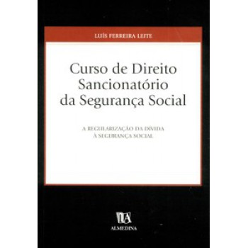 Curso De Direito Sancionatório Da Segurança Social