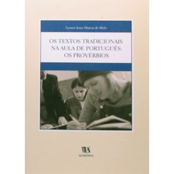 Os Textos Tradicionais Na Aula De Português: Os Provérbios