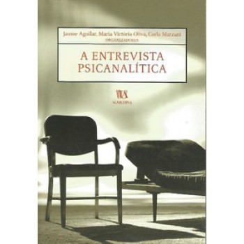 A Entrevista Psicanalítica