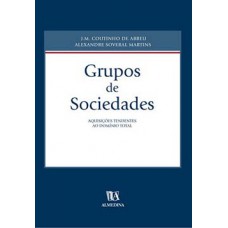 Grupos De Sociedades: Aquisições Tendentes Ao Domínio Total