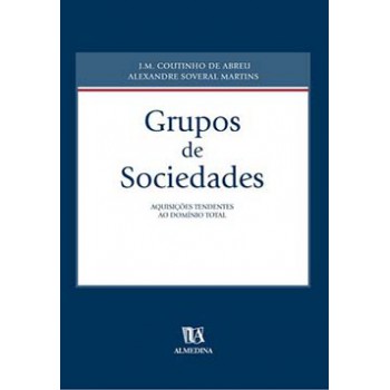 Grupos De Sociedades: Aquisições Tendentes Ao Domínio Total