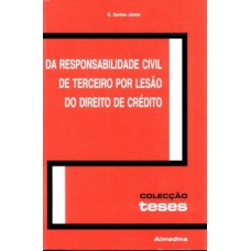 Da Responsabilidade Civil De Terceiro Por Lesão Do Direito De Crédito