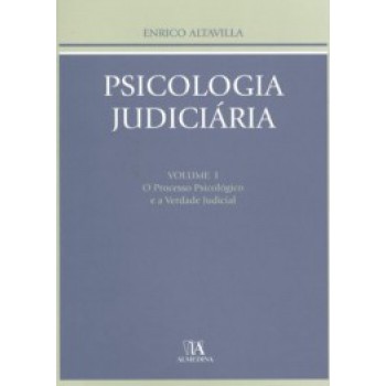 Psicologia Judiciária: O Processo Psicológico E A Verdade Judicial